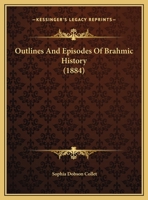 Outlines And Episodes Of Brahmic History (1884) 1377191451 Book Cover