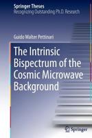 The Intrinsic Bispectrum of the Cosmic Microwave Background 3319218816 Book Cover