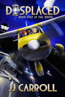 Displaced: Both Feet in the Game: Both Feet in the Game 1732814708 Book Cover