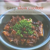 Easy Slow Cooker: Fuss-free Family Food from Your Slow Cooker 1849750432 Book Cover