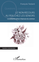 Le non-recours au RSA chez les seniors: La solidarité active à l'épreuve du commun (Questions Contemporaines) (French Edition) 2343192707 Book Cover