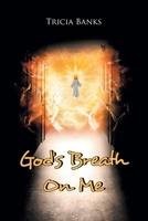 God's Breath On Me 1685706665 Book Cover