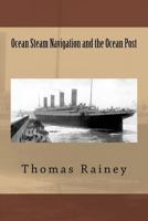 Ocean Steam Navigation and the Ocean Post 1511549440 Book Cover