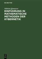 Einführung in Mathematische Methoden Der Kybernetik 3112470958 Book Cover