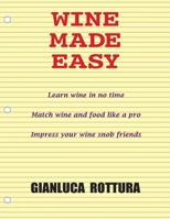 Wine Made Easy 0578591618 Book Cover