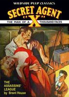 Secret Agent X: The Assassins' League 0809571757 Book Cover