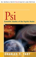 PSI: Scientific Studies of the Psychic Realm 0525474722 Book Cover