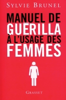 Manuel de Guerilla A L'Usage Des Femmes 2246758610 Book Cover