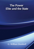 The Power Elite and the State: How Policy is Made in America (Sociology & Economics) 020230373X Book Cover