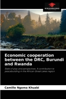 Economic cooperation between the DRC, Burundi and Rwanda 6204088890 Book Cover