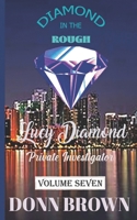 DIAMOND in the ROUGH Lucy Diamond Private Investigator B0GXKK938C Book Cover