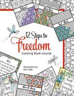 12 Steps to Freedom Coloring Book Journal 1539053865 Book Cover