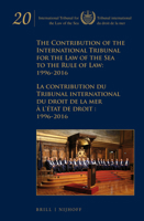 The Contribution of the International Tribunal for the Law of the Sea to the Rule of Law, 1996-2016 : La Contribution du Tribunal International du Droit de la Mer ? l'?tat de Droit 9004344268 Book Cover