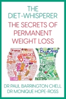 The Diet-Whisperer: The Secrets of Permanent Weight Loss B08DSS7Z7T Book Cover