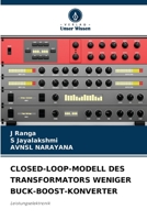 CLOSED-LOOP-MODELL DES TRANSFORMATORS WENIGER BUCK-BOOST-KONVERTER: Leistungselektronik 6204166220 Book Cover