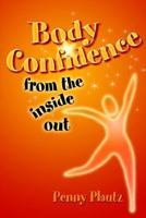 Body Confidence from the Inside Out 1570252459 Book Cover