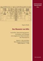 Das Mammisi Von Edfu. Inschriften, Dekorationsprogramm, Architektur Und Theologie Eines Agyptischen Geburtstempels Der Ptolemaerzeit: Band II, 1: Die ... (Edfou Mamm., 1-105) (German Edition) 3447122196 Book Cover