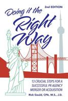 Doing It the Right Way 2nd Edition: 13 Crucial Steps for a Successful Public Relations Agency Merger or Acquisition 1684702003 Book Cover