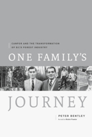 One Family's Journey: Canfor and the Transformation of British Columbia's Forest Industry 155365868X Book Cover