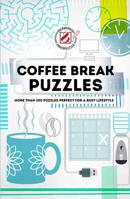 Overworked & Underpuzzled: Coffee Break Puzzles: More than 200 puzzles perfect for a busy lifestyle (Overworked and Underpuzzled) 1787392074 Book Cover