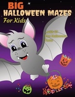 Big Halloween Mazes for Kids with 59 Fun Halloween Facts! B0CHGFZRBG Book Cover
