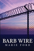 Barb Wire 1953821227 Book Cover