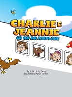 Charlie and Jeannie Go On An Airplane 1736788051 Book Cover