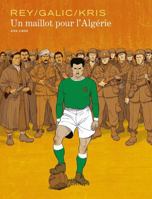 Un maillot pour l'Algérie - Tome 0 - Un maillot pour l'Algérie (French Edition) 2800163410 Book Cover