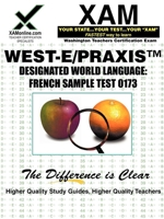 WEST-E Designated World Language: French Sample Test 0173 Teacher Certification Test Prep Study Guide