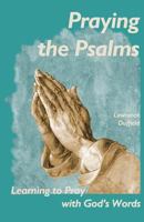 Praying the Psalms: Learning to Pray with God's Words 0615829686 Book Cover