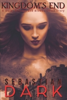 Kingdom's End: A Dark, Sensual and Bloody Ghost Story B09244XNMQ Book Cover