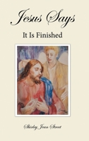 Jesus Says It Is Finished 1489726306 Book Cover