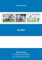 Herzblut: MSV Duisburg-Die Spielzeit 2021/2022 aus der Sich eines Fans 3756245802 Book Cover