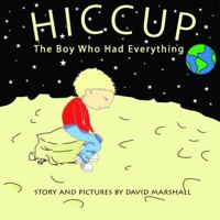 HICCUP the Boy Who Had Everything 1732228256 Book Cover