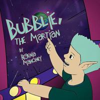 Bubblie, the Martian 1450085490 Book Cover