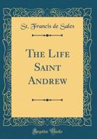 The Life Saint Andrew 3337336833 Book Cover