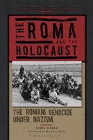 The Roma and the Holocaust: The Romani Genocide under Nazism 1350333093 Book Cover