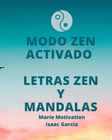 Modo Zen Activado: Letras Zen y Mandalas libra 8 x 10p. 20x25cm B0892HRSLF Book Cover