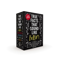 True Facts That Sound Like Bull$#*t: Box Set 1400362040 Book Cover
