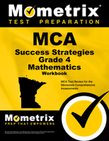 MCA Success Strategies Grade 4 Mathematics Workbook: Comprehensive Skill Building Practice for the Minnesota Comprehensive Assessments 163094033X Book Cover