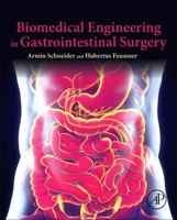 Biomedical Engineering in Gastrointestinal Surgery 0128032308 Book Cover