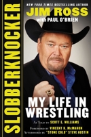 Slobberknocker Lib/E: My Life in Wrestling 168358113X Book Cover