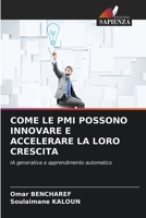 Come Le PMI Possono Innovare E Accelerare La Loro Crescita (Italian Edition) 6208353556 Book Cover