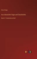Aus deutscher Sage und Geschichte: Band 2: Frankenherrschaft 3368495747 Book Cover