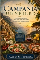 Campania Unveiled: History, Cuisine, Religion, Folklore, Travel B0HMRN2G3K Book Cover