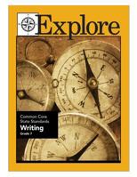 Explore Common Core State Standards Writing Grade 7 1489531149 Book Cover