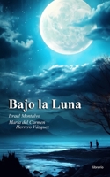 Bajo la Luna (Spanish Edition) B0CN1BDJMF Book Cover