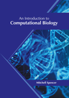 An Introduction to Computational Biology 1647406307 Book Cover
