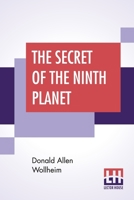 The Secret of the Ninth Planet B002GYJRGQ Book Cover