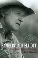 Ramblin' Jack Elliott: The Never-Ending Highway (Volume 12) 0810872560 Book Cover